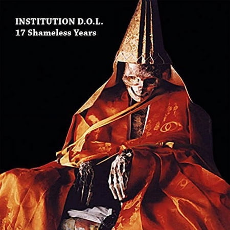 Institution D.O.L. - 17 Shameless Years - Electronica - CD