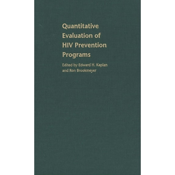 Institution for Social and Policy Studie Quantitative Evaluation of HIV Prevention Programs, (Hardcover)