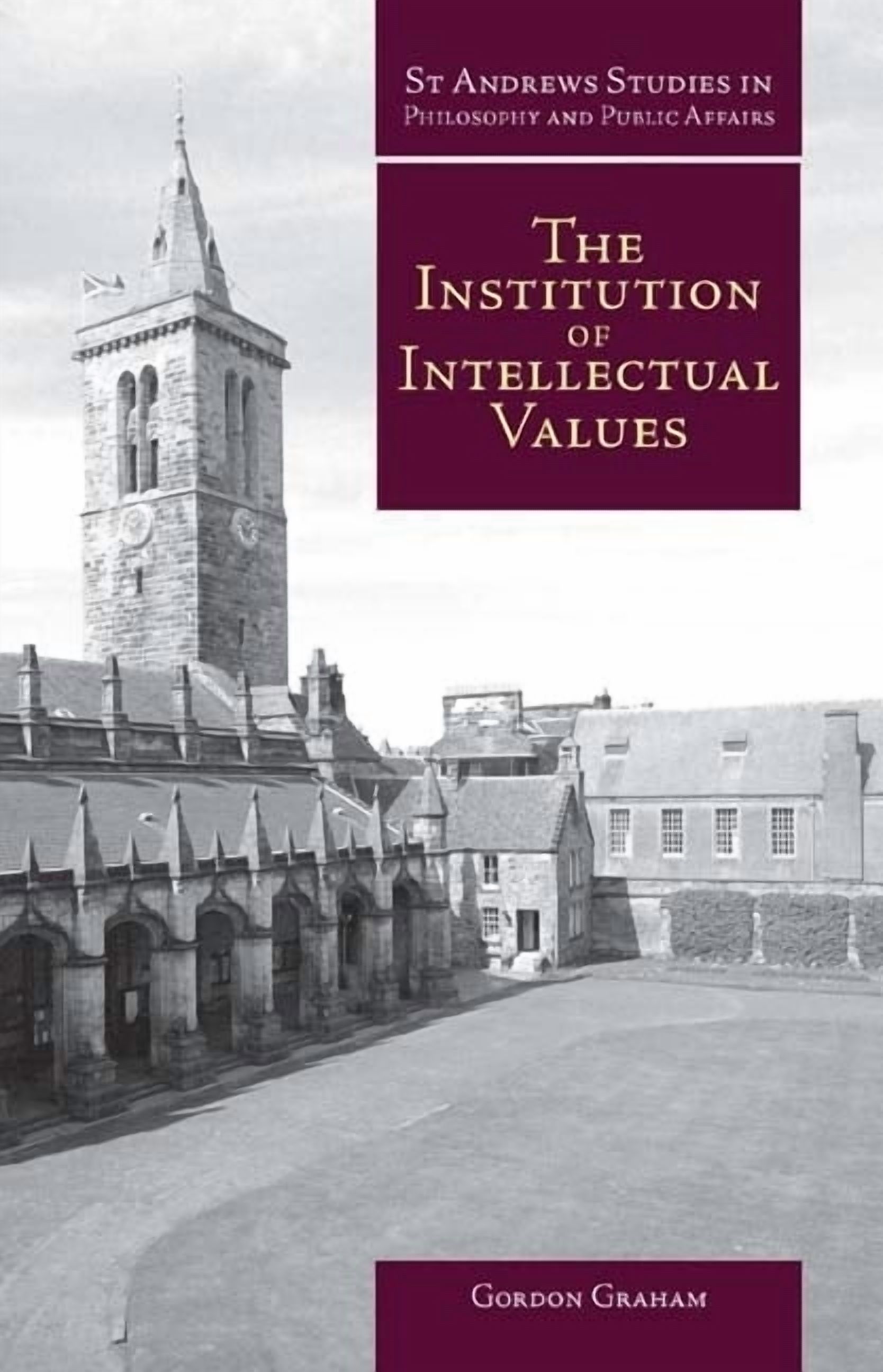 Intellectual Values Institution of Intellectual Values : Realism and Idealism in Higher ...