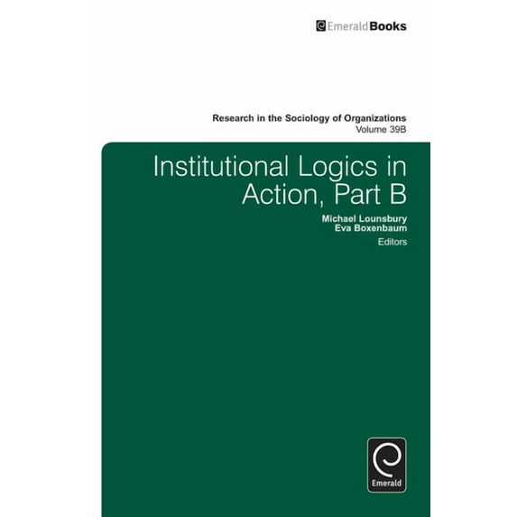 Institutional Logics in Action, Part B, (Hardcover)