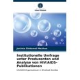 thumbnail image 1 of Institutionelle Umfrage unter Produzenten und Analyse von HIV/AIDS-Publikationen (Paperback), 1 of 1