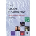 thumbnail image 1 of Institutions, Law and Policy The Global Environment: Institutions, Law and Policy, (Paperback), 1 of 1