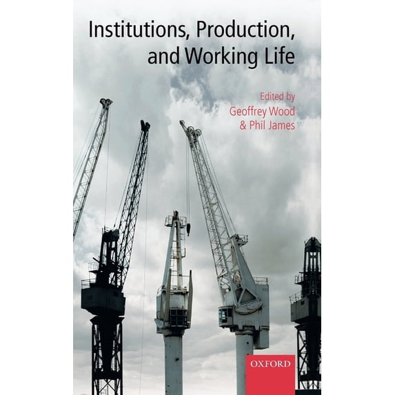 Institutions, Production, and Working Life, (Hardcover)