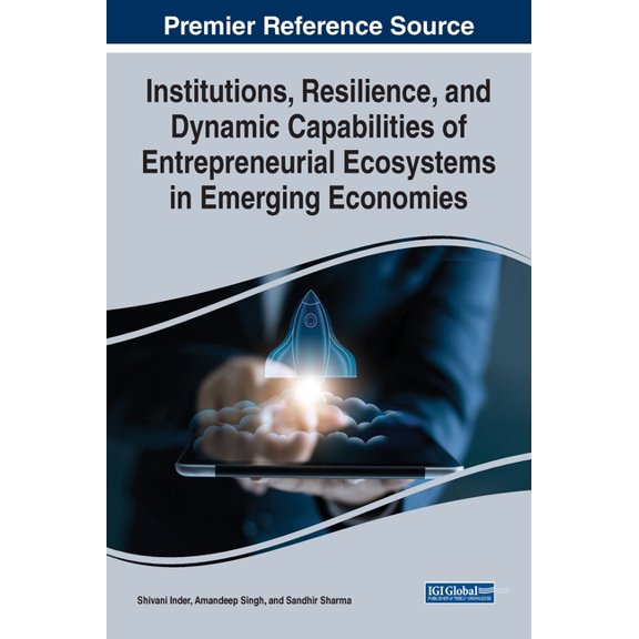 Institutions, Resilience, and Dynamic Capabilities of Entrepreneurial Ecosystems in Emerging Economies, (Hardcover)