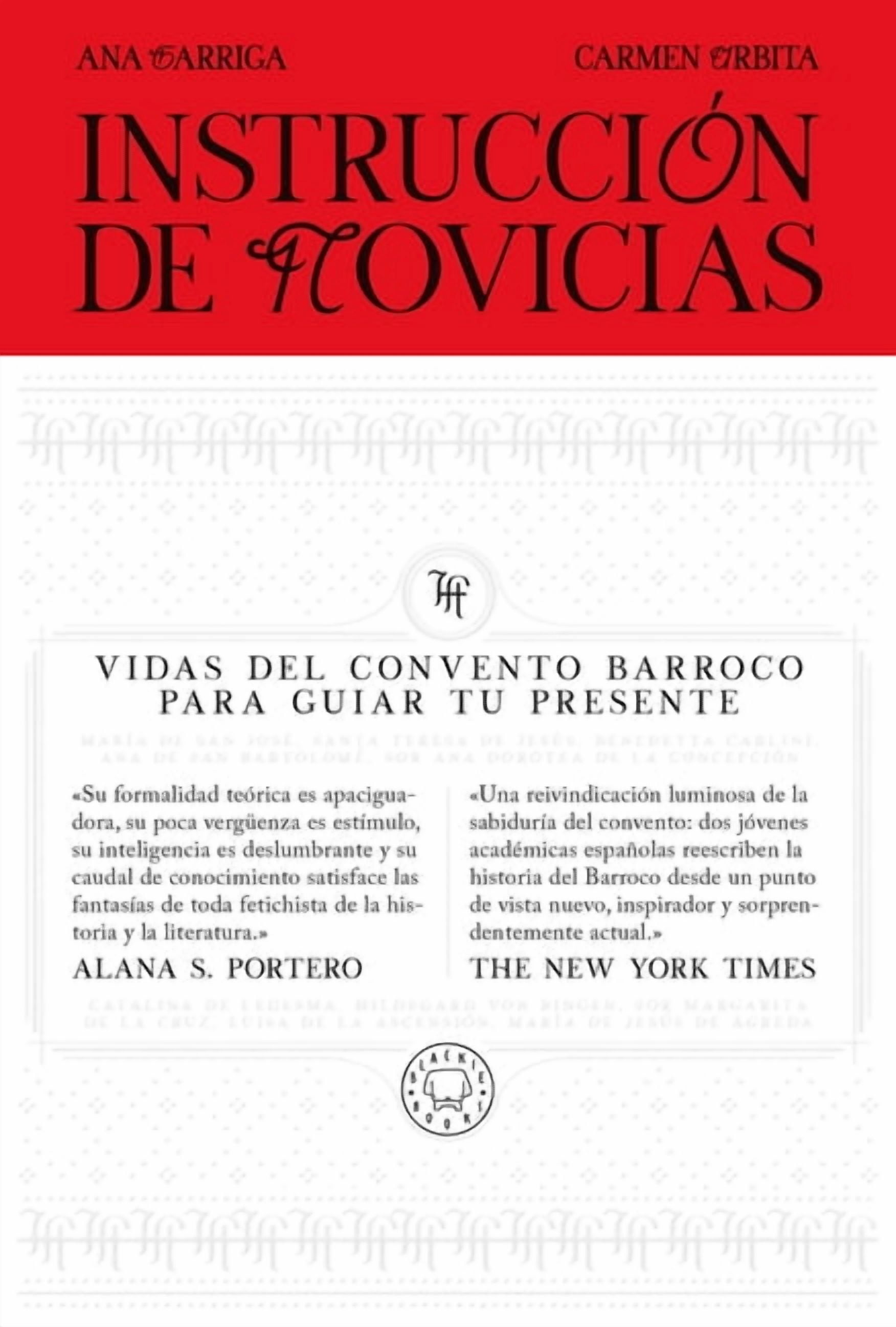 InstrucciÃ£3n de Novicias / Convent Wisdom: How Sixteenth-Century Nuns Could Save Your Twenty-First-Century Life, (Paperback)