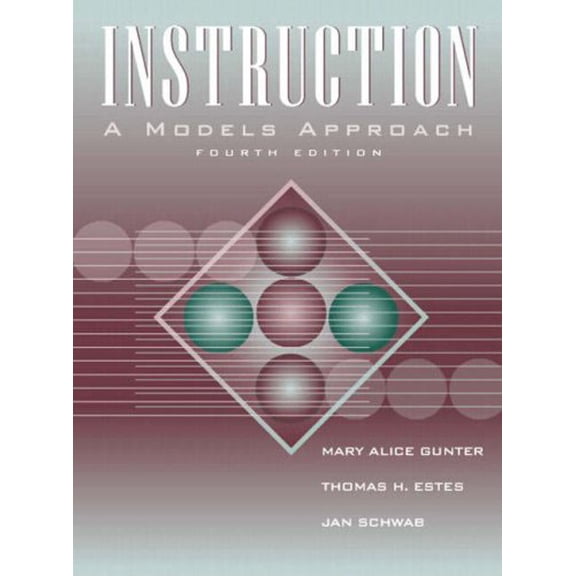 Pre-Owned Instruction: A Models Approach (4th Edition) (Hardcover) 0205367755 9780205367757