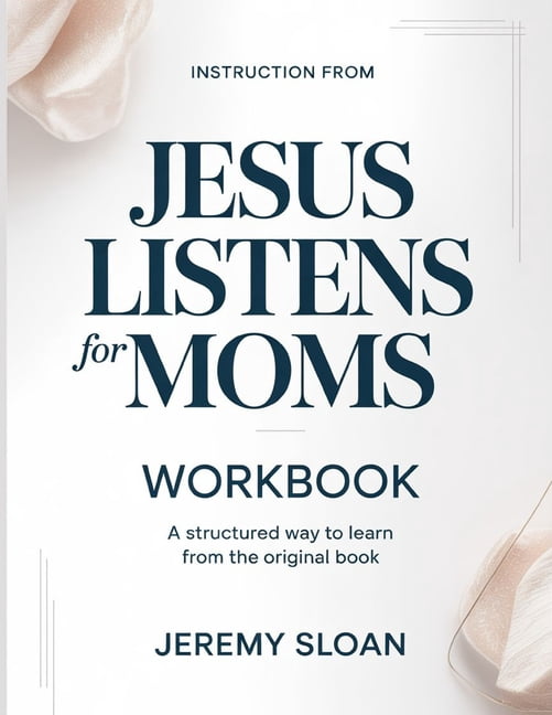 Instruction From Jesus Listens for moms: A Structured Way to Learn from the Original Book., (Paperback)