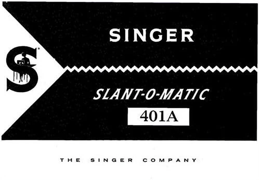 Instruction Manual For Singer 401A Sewing Machine/Embroidery/Serger