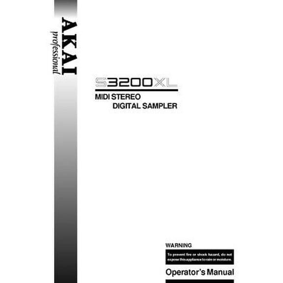 Instruction Manual ONLY for Akai S3200XL Digital Sampler Owners Instruction Manual REPRINT