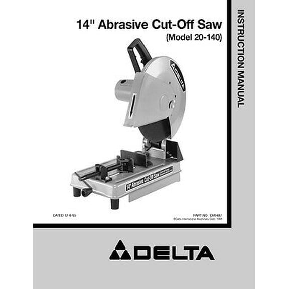 Instruction Manual ONLY for Delta 20-140 14" Abrasive Cut-Off Saw Instruction Manual REPRINT