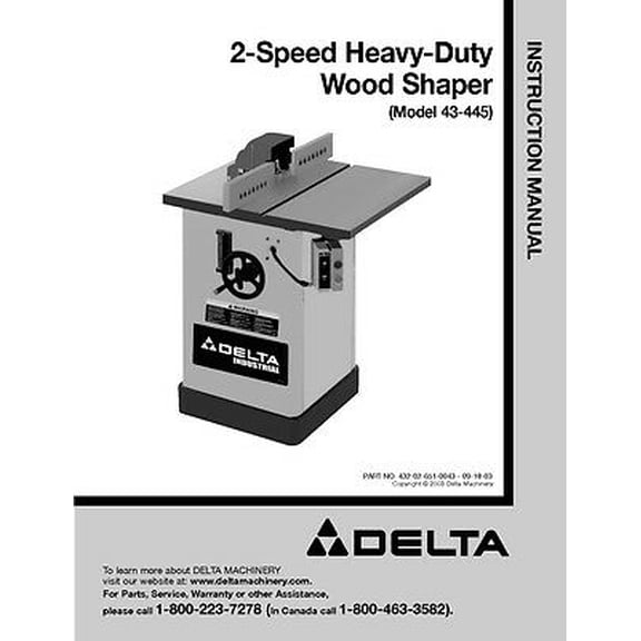 Instruction Manual ONLY for Delta 43-445 2-Speed Heavy-Duty Wood Shaper Instruction Manual REPRINT