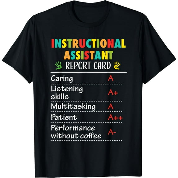 Instructional Assistant Funny Report Appreciation T-Shirt