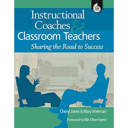 Pre-Owned Instructional Coaches & Classroom Teachers: Sharing the Road to Success (Paperback) 1425803326 9781425803322