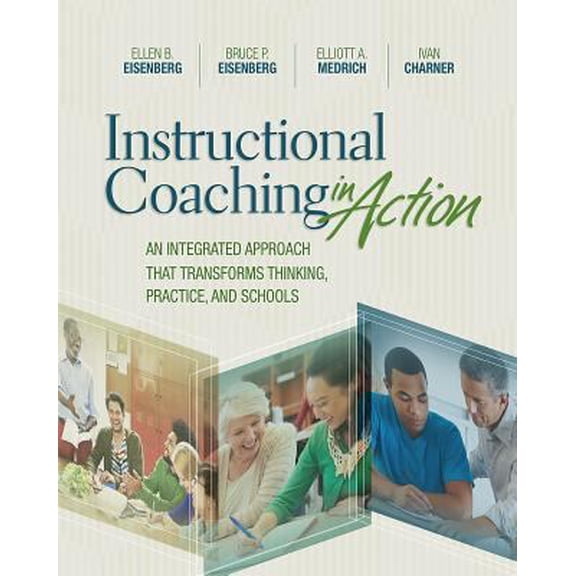 Pre-Owned Instructional Coaching in Action: An Integrated Approach That Transforms Thinking, Practice, and Schools (Paperback) 141662368X 9781416623687