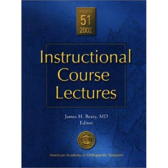 Pre-Owned Instructional Course Lectures, 2002: With Index for 1998, 1999, 2000, 2001, and 2002 (INSTRUCTIONAL COURSE LECTURES (AMERICAN ACADEMY OF ORTHOPAEDIC ... (Hardcover) 0892032731 9780892032730