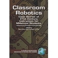 thumbnail image 1 of Instructional Innovations in Teaching an Classroom Robotics: Case Stories of 21st Century Instruction for Milennial Students, (Paperback), 1 of 1