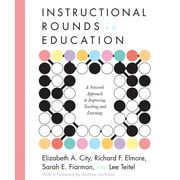 Instructional Rounds in Education: A Network Approach to Improving Teaching and Learning (Paperback)
