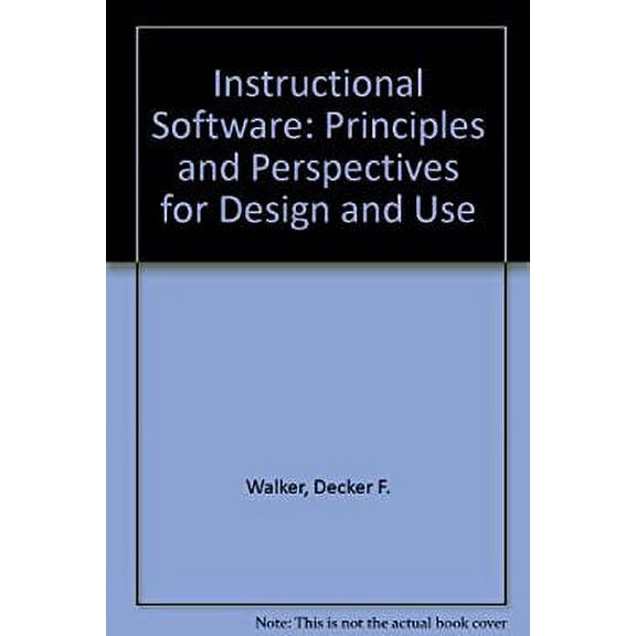 Pre-Owned Instructional Software : Principles and Perspectives for Design and Use (Paperback) 9780534014599