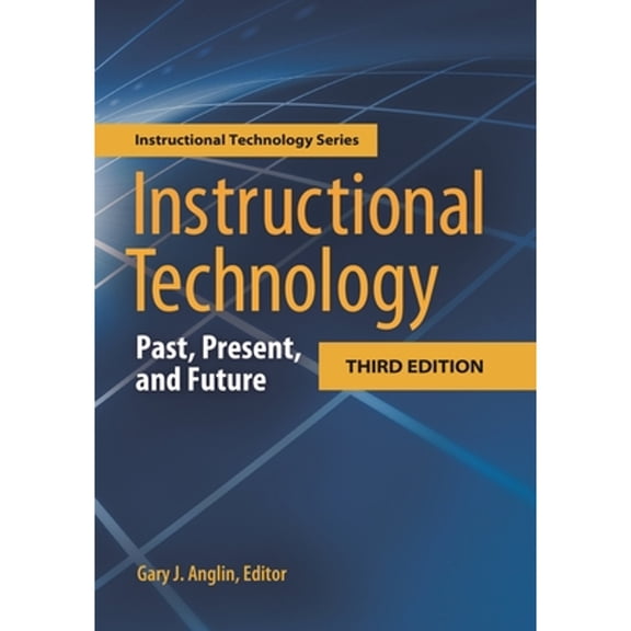 Pre-Owned Instructional Technology: Past, Present, and Future (Hardcover) 1563088061 9781563088063