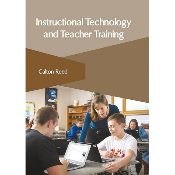 Instructional Technology and Teacher Training, (Hardcover)
