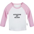 thumbnail image 1 of Instructions Not Included Funny T shirt For Baby, Newborn Babies T-shirts, Infant Tops, 0-24M Kids Graphic Tees Clothing (Long Pink Raglan T-shirt, 0-6 Months), 1 of 4