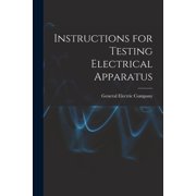 Instructions for Testing Electrical Apparatus, Paperback