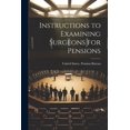 thumbnail image 1 of Instructions to Examining Surgeons for Pensions (Paperback), 1 of 1