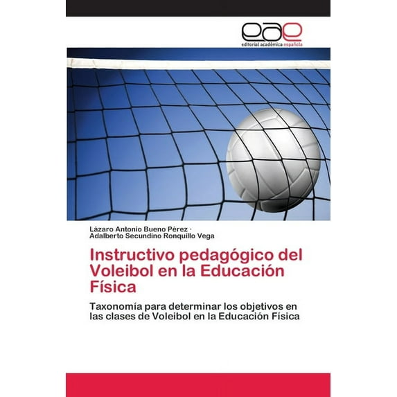 Instructivo pedagógico del Voleibol en la Educación Física (Paperback)