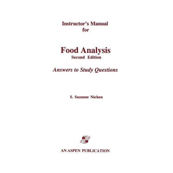 Pre-Owned Instructor’s Manual for Food Analysis: Second Edition: Answers to Study Questions (Paperback) 0834212390 9780834212398