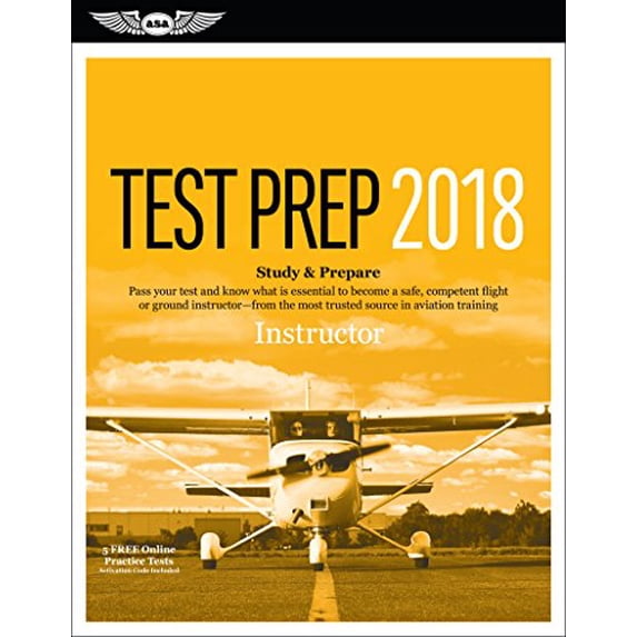 Pre-Owned Instructor Test Prep 2018: Study & Prepare: Pass your test and know what is essential to become a safe, competent flight or ground instructor – from ... Paperback