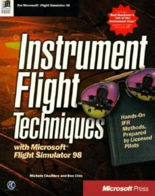 Pre-Owned Instrument Flight Techniques with Microsoft Flight Simulator 98 (Paperback) 1572316284 9781572316287