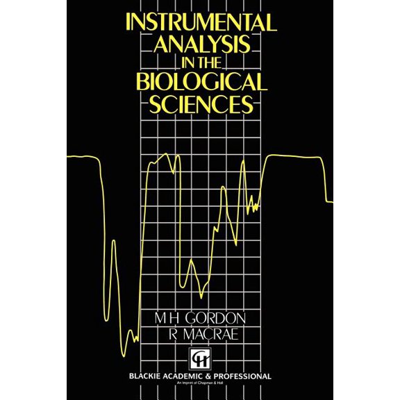 Instrumental Analysis in the Biological Sciences, (Paperback)