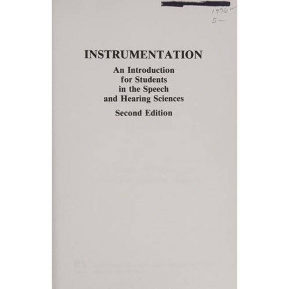 Pre-Owned Instrumentation: An Introduction for Students in the Speech and Hearing Sciences (Paperback) 0805821864 9780805821864