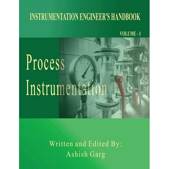 Instrumentation Engineer's Handbook: Process Instrumentation, (Paperback)