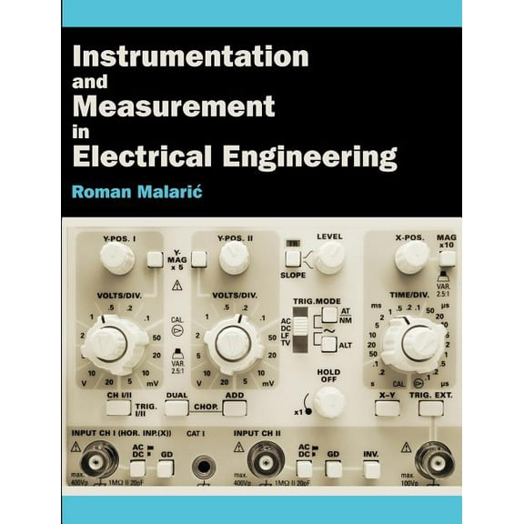 Instrumentation and Measurement in Electrical Engineering, (Paperback)