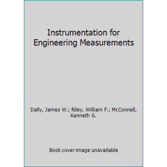 Pre-Owned Instrumentation for Engineering Measurements (Hardcover) 0471045489 9780471045489