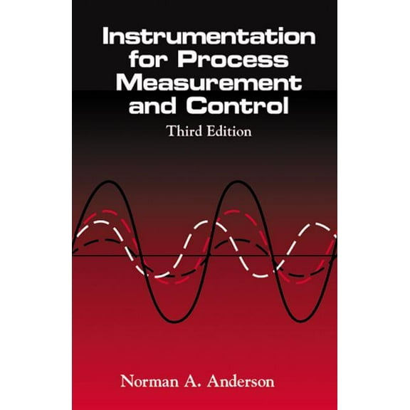 Instrumentation for Process Measurement and Control, Third Editon, (Hardcover)