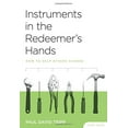 thumbnail image 1 of Pre-Owned Instruments in the Redeemer's Hands Study Guide: How to Help Others Change (Paperback) 1935273043 9781935273042, 1 of 1