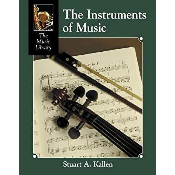Pre-Owned The Instruments of Music (Music Library) (Unknown) 1590181271 9781590181270