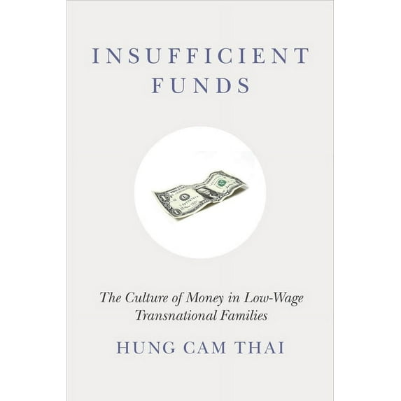 Insufficient Funds : The Culture of Money in Low-Wage Transnational Families (Paperback)