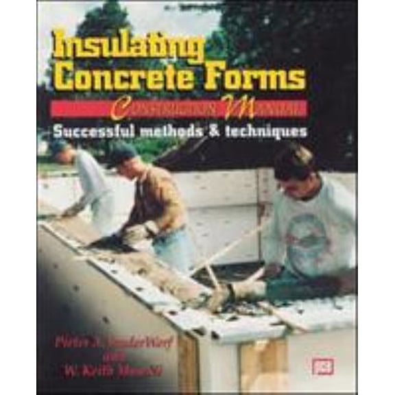 Pre-Owned Insulating Concrete Forms Construction Manual (Paperback) 0070670323 9780070670327