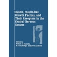 thumbnail image 1 of Insulin, Insulin-Like Growth Factors, and Their Receptors in the Central Nervous System, (Paperback), 1 of 1