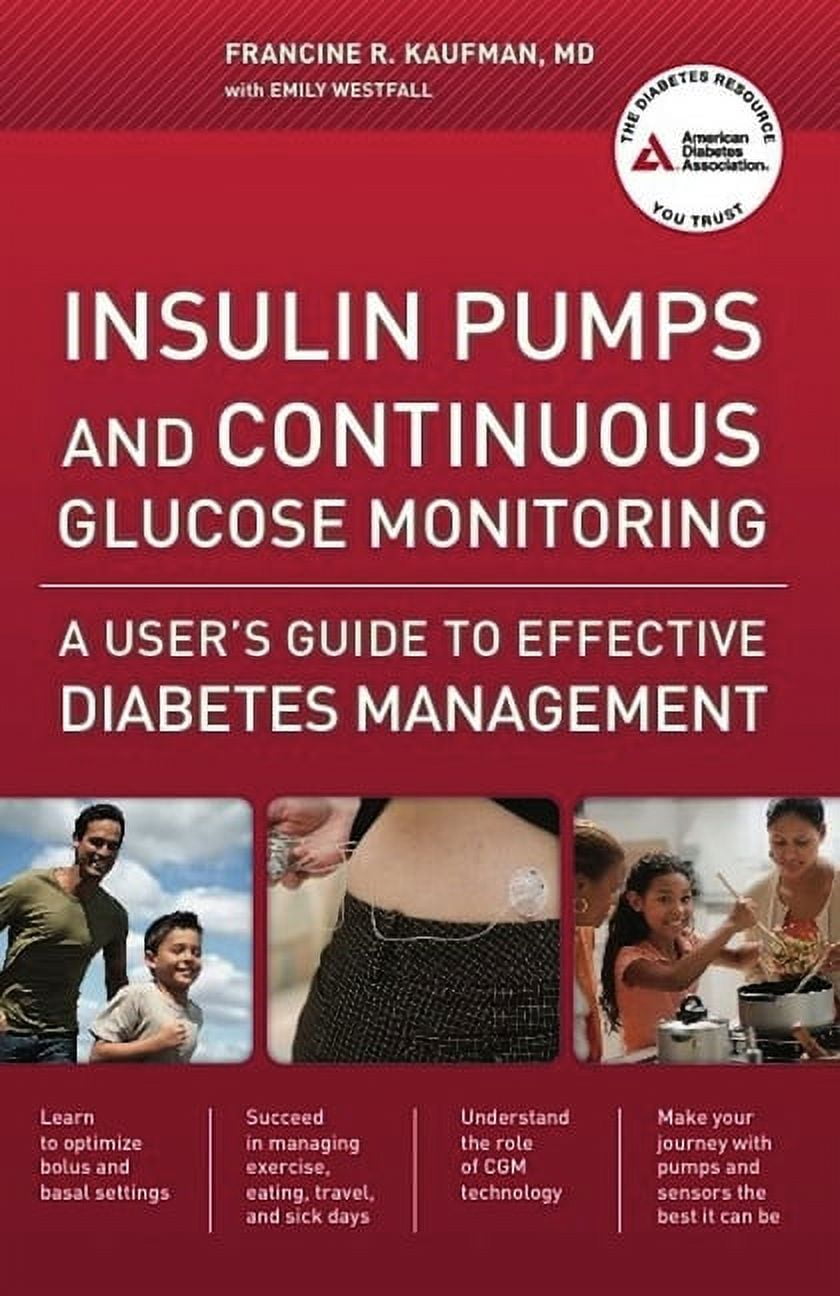 Insulin Pumps and Continuous Glucose Monitoring A User's Guide to