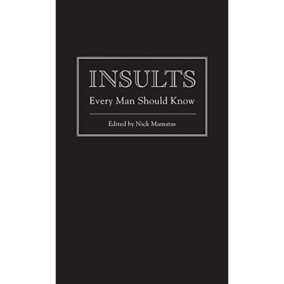Pre-Owned Insults Every Man Should Know, Stuff You Should Know, 7, by Nick Mamatas, (Hardcover), HUMOR / Topic / Adult, English