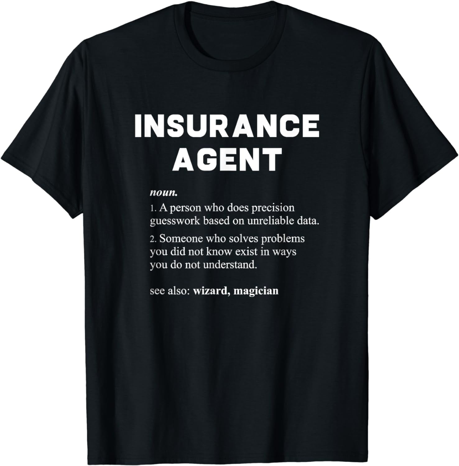 Insurance Agent Funny Dictionary Definition Cotton TShirt