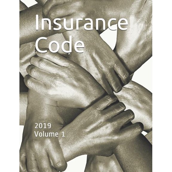 Insurance Code : 2019 Volume 1 (Paperback)
