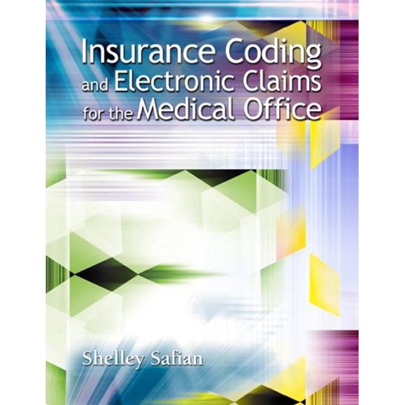 Pre-Owned Insurance Coding and Electronic Claims for the Medical Office (Paperback) 0073053074 9780073053073