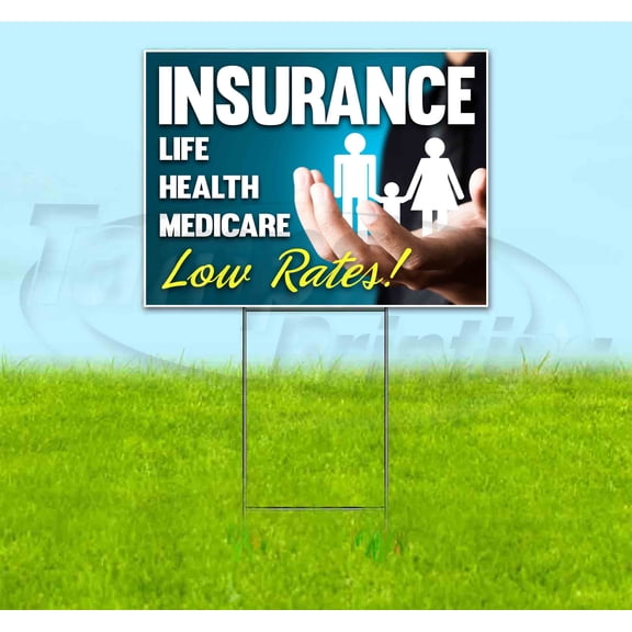 Insurance Life Health Medicare Low Rates (18" x 24") Yard Sign, Includes Metal Step Stake