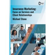Insurance Marketing Focus on Services and Client Relationships, Hardcover