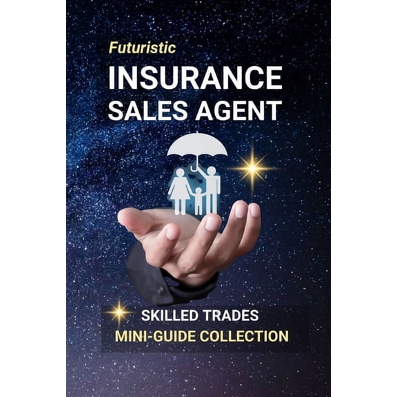 Insurance Sales Agent: Building Security - Careers in Insurance Sales and Client Advisory, (Paperback)